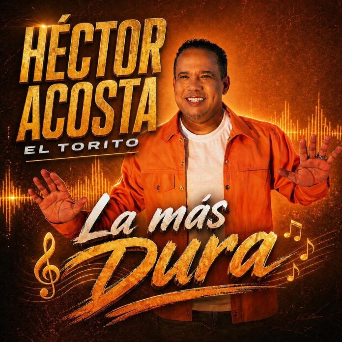“El Torito” lanza “La Más Dura” un nuevo merengue cargado de ritmo y   picardía